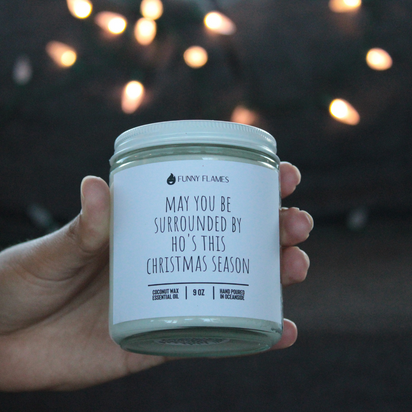 May You Be Surrounded By Ho's This Christmas Season - Funny